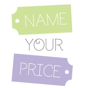 NAME YOUR PRICE